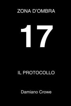 Paperback Il protocollo 17: Zona d'ombra 1 [Italian] Book