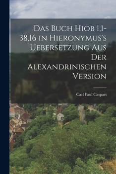 Paperback Das Buch Hiob 1,1-38,16 in Hieronymus's Uebersetzung aus der Alexandrinischen Version [German] Book