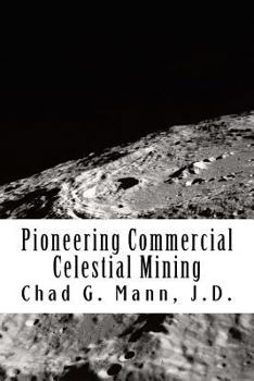 Paperback Pioneering Commercial Celestial Mining Book
