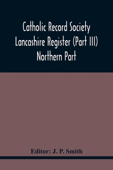 Paperback Catholic Record Society Lancashire Register (Part Iii) Northern Part Book