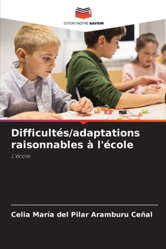 Paperback Difficultés/adaptations raisonnables à l'école [French] Book