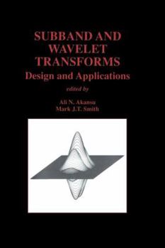 Paperback Subband and Wavelet Transforms: Design and Applications Book