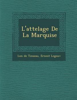 Paperback L'Attelage de La Marquise [French] Book