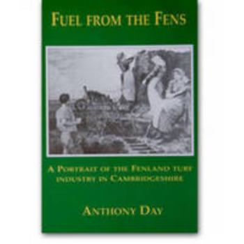 Paperback Fuel from the Fens: The Fenland Turf History Book