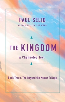 Paperback The Kingdom: A Channeled Text Book
