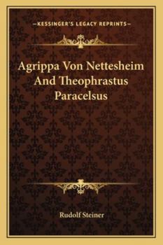 Paperback Agrippa Von Nettesheim And Theophrastus Paracelsus Book
