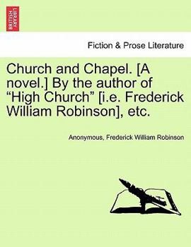 Paperback Church and Chapel. [A Novel.] by the Author of "High Church" [I.E. Frederick William Robinson], Etc. Book