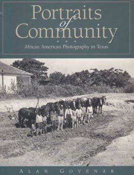 Hardcover Portraits of Community: African American Photography in Texas Book