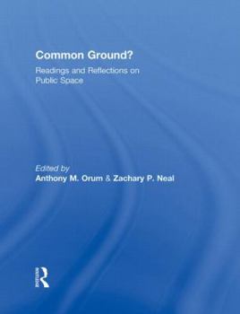 Hardcover Common Ground?: Readings and Reflections on Public Space Book