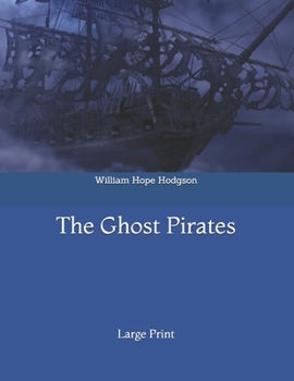 The Ghost Pirates: Large Print
