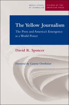 Paperback The Yellow Journalism: The Press and America's Emergence as a World Power Book