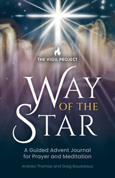 Paperback Way of the Star: A Guided Advent Journal for Prayer and Meditation Book