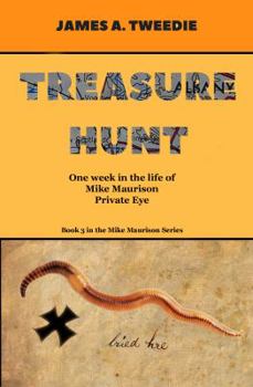 Paperback Treasure Hunt: One Week in the Life of Mike Maurison, Private Eye (Mike Maurison Series Book 3) Book