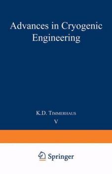 Paperback Advances in Cryogenic Engineering: Proceedings of the 1959 Cryogenic Engineering Conference University of California, Berkeley, California September 2 Book