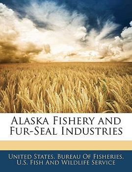 Paperback Alaska Fishery and Fur-Seal Industries Book