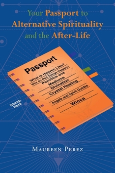 Paperback Your Passport to Alternative Spirituality and the After-Life Book