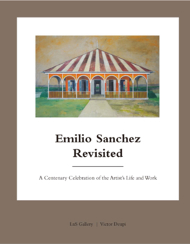 Hardcover Emilio Sanchez Revisited: A Centenary Celebration of the Artist's Life and Work Book