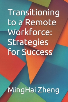 Paperback Transitioning to a Remote Workforce: Strategies for Success Book