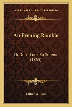 Paperback An Evening Ramble: Or Don't Look So Solemn (1855) Book