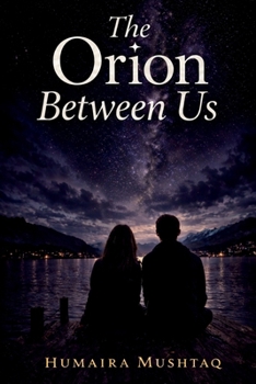 Paperback The Orion Between Us: Secrets Shared in Silence Book