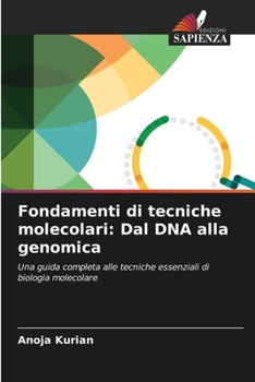 Paperback Fondamenti di tecniche molecolari: Dal DNA alla genomica [Italian] Book