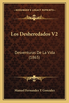 Paperback Los Desheredados V2: Desventuras De La Vida (1865) [Spanish] Book