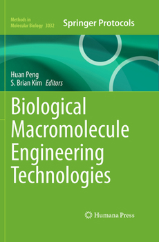 Biological Macromolecule Engineering Technologies (Methods in Molecular Biology, 3032)