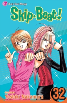 Skip Beat!, Vol. 32 - Book #32 of the Skip Beat!