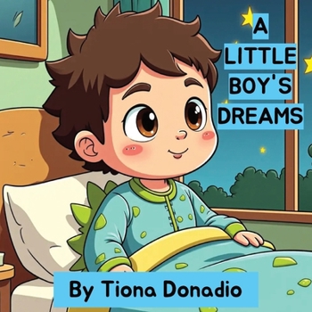 Paperback A Little Boy's Dreams: Sam's World of Imagination and Dreams Book