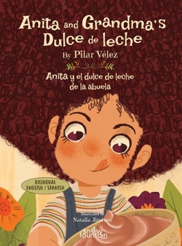 Hardcover Anita and Grandma's Dulce de Leche / Anita y el dulce de leche de la abuela Book