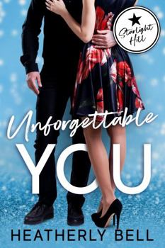 Paperback Unforgettable You: A friends to lovers romantic comedy (Starlight Hill) Book