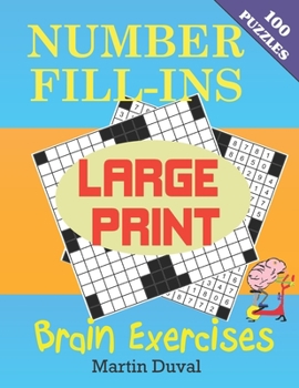 Paperback Number Fill-Ins Brain Exercises [Large Print] Book