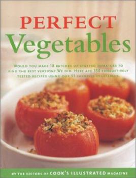 Perfect Vegetables: Part of "The Best Recipe" Series - Book  of the Best Recipe