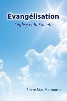 Paperback Evangelisation: L'Eglise Et La Societe (French Edition) [French] Book
