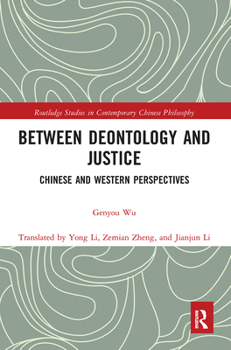 Paperback Between Deontology and Justice: Chinese and Western Perspectives Book