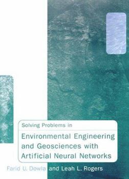 Hardcover Solving Problems in Environmental Engineering and Geosciences with Artificial Neural Networks Book