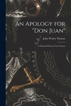 Paperback An Apology for "Don Juan": a Satirical Poem in Two Cantos Book