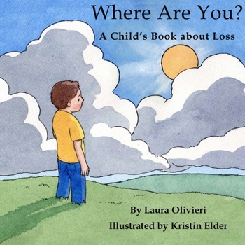 Paperback Where Are You: A Child's Book About Loss Book