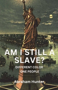 Paperback Am I Still a Slave ?: Different Color, One People Book