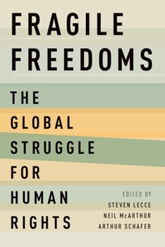 Paperback Fragile Freedoms: The Global Struggle for Human Rights Book
