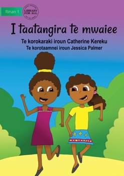 Paperback I Like Dancing - I taatangira te mwaiee (Te Kiribati) [Miscellaneous] Book