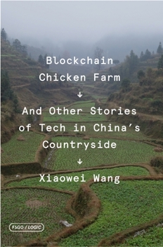 Paperback Blockchain Chicken Farm: And Other Stories of Tech in China's Countryside Book