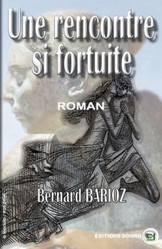 Paperback Une rencontre si fortuite [French] Book