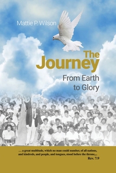 Paperback The Journey: From Earth to Glory Book