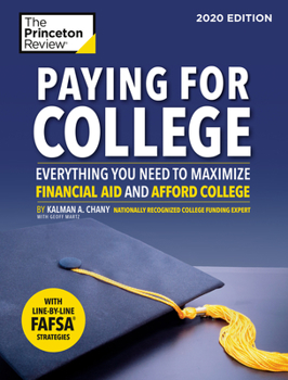 Paperback Paying for College, 2020 Edition: Everything You Need to Maximize Financial Aid and Afford College Book
