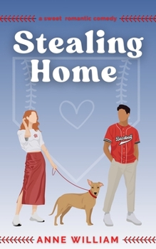 Stealing Home: A Sweet Sports RomCom (Secret Identity, Found Family, Millionaire MMC, Baseball Meets Book Editor)