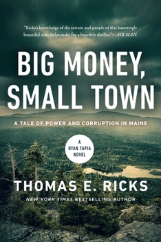 Big Money, Small Town: A Ryan Tapia Novel