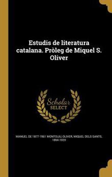 Estudis de Literatura Catalana. Proleg de Miquel S. Oliver