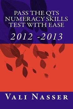 Paperback Pass the QTS Numeracy Skills Test with Ease: 2012 - 2013 Book