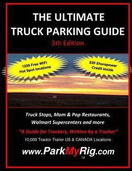 Paperback The Ultimate Truck Parking Guide - 5th Edition Book